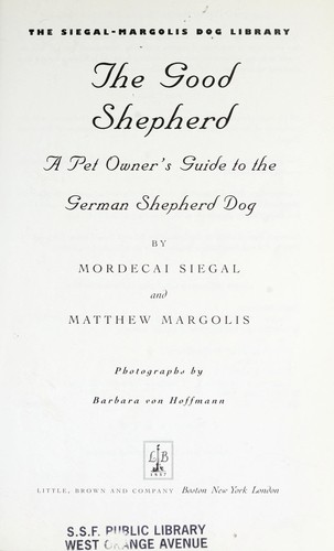 The good shepherd : a pet owner's guide to the German shepherd dog by