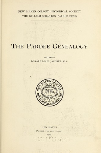 ...The Pardee genealogy by Donald Lines Jacobus