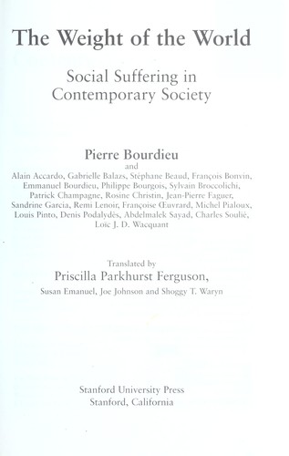 The weight of the world : social suffering in contemporary society by
