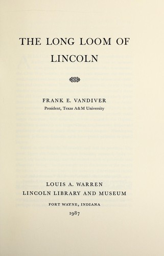 The long loom of Lincoln by Frank Everson Vandiver