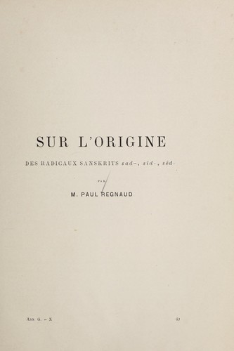 Sur l'origine des radicaux sanskrits sad-, si d-, se d- by Paul Re gnaud