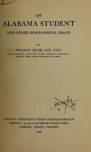 An Alabama student, and other biographical essays by Sir William Osler