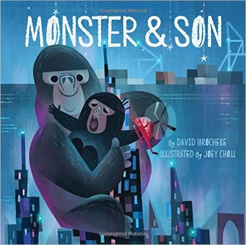 Monster & Son by David LaRochelle