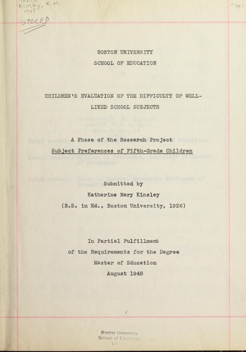 Children's evaluation of the difficulty of well-liked school subjects by Katherine Mary Kinsley