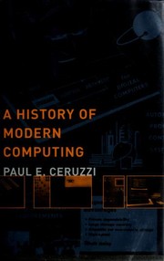 A history of modern computing by Paul E. Ceruzzi
