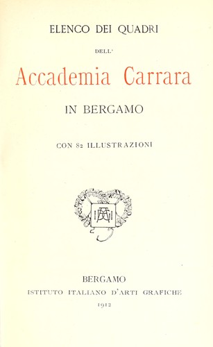 Elenco dei quadri dell'Accademia Carrara in Bergamo by Accademia Carrara