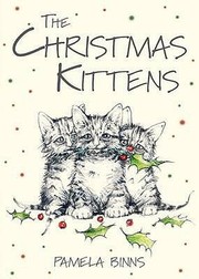 The Christmas Kittens by Pamela Binns