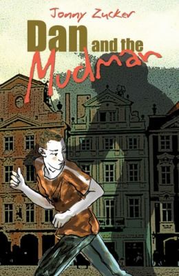 Dan And The Mudman by Jonny Zucker