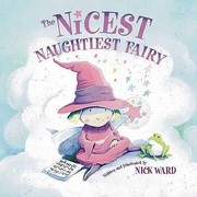 The Nicest Naughtiest Fairy by Nick Ward