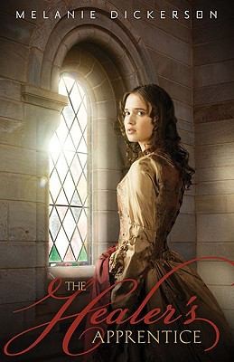 The Healers Apprentice by Melanie Dickerson