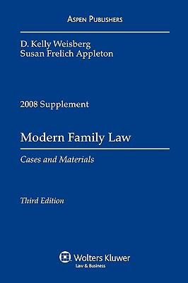 Modern Family Law Cases Materials 20082009 Supplement by D. Kelly Weisberg