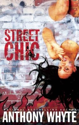 Street Chic A Novel by Anthony Whyte