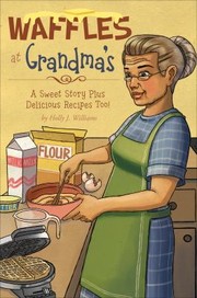 Waffles at Grandmas by Holly J. Williams