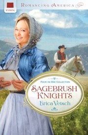 Sagebrush Knights                            Romancing America by Erica Vetsch