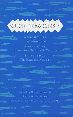 Greek Tragedies 3 Aeschylus by David Grene