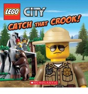 LEGO City: Catch That Crook by Michael Anthony Steele