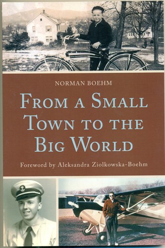 From a Small Town to the Big World by Norman Boehm