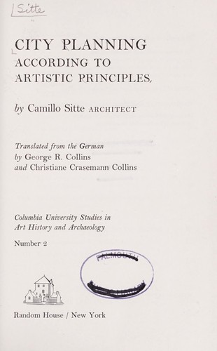 City planning according to artistic principles by Camillo Sitte