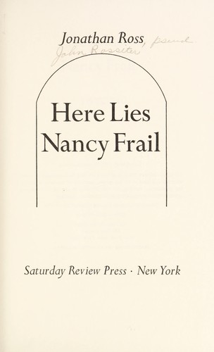 Here lies Nancy Frail by Ross, Jonathan