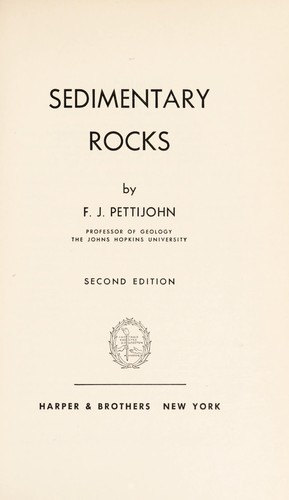 Sedimentary rocks by F. J. Pettijohn