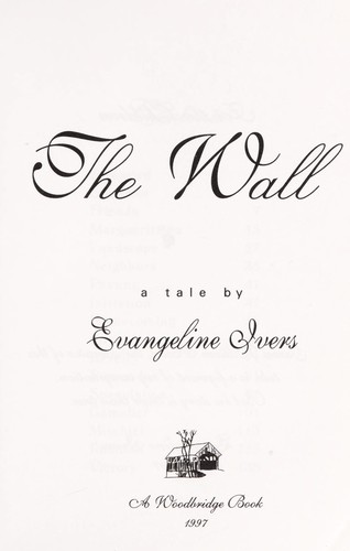 The wall by Evangeline Ivers