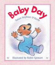 Baby day by Susan Heyboer O'Keefe