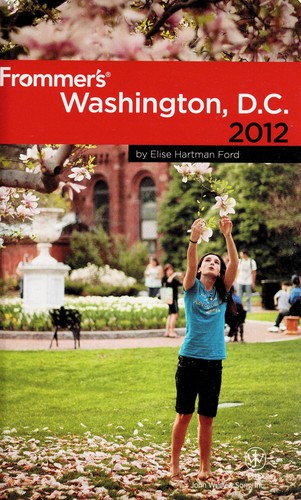 Frommer's Washington, D.C. 2012 by Elise Ford