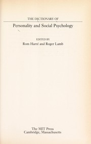 The Dictionary of personality and social psychology by Rom Harré