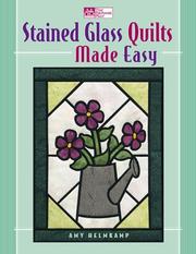 Stained Glass Quilts Made Easy (That Patchwork Place) Amy Whalen Helmkamp