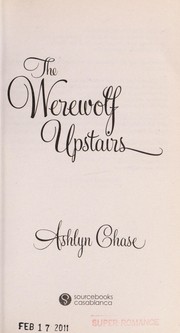 The werewolf upstairs by Ashlyn Chase