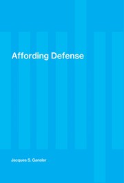 Affording defense by Jacques S. Gansler