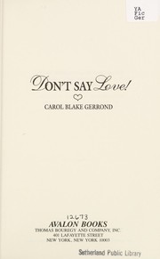 Don't Say Love by Carol Blake Gerrond