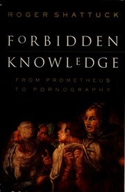 Forbidden knowledge by Roger Shattuck