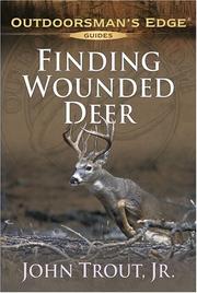 Finding Wounded Deer (Outdoorsman's Edge) John Trout