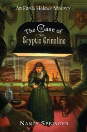 The Case of the Cryptic Crinoline (Enola Holmes, #5) by Nancy Springer