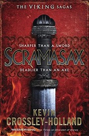 Scramasax. by Kevin Crossley-Holland by Kevin Crossley-Holland