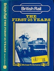 British Rail, the first 25 years by Michael Robert Bonavia