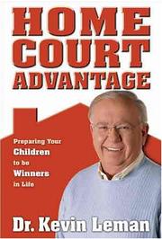 Home Court Advantage: Preparing Your Children to Be Winners in Life (Focus on the Family Books) Kevin Leman