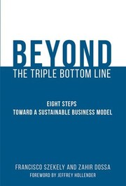 Beyond the Triple Bottom Line by Francisco Szekely, Zahir Dossa