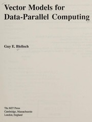 Vector models for data-parallel computing by Guy E. Blelloch