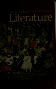 The Bedford introduction to literature by Meyer, Michael, Margaret Atwood, Антон Павлович Чехов, Kate Chopin, Charles Dickens