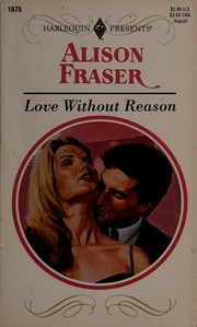 Love Without Reason by Alison Fraser