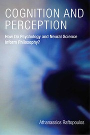 Cognition and perception by Athanassios Raftopoulos
