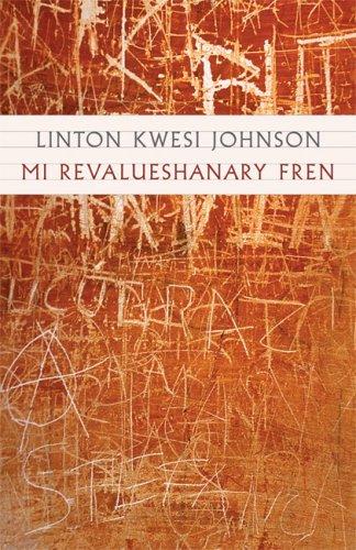 Mi Revalueshanary Fren Linton Kwesi Johnson