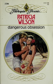 Dangerous Obsession by Patricia Wilson