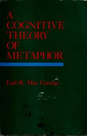 A Cognitive Theory of Metaphor (Bradford Books) by Earl R. Mac Cormac