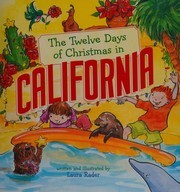 The twelve days of Christmas in California by Laura Rader