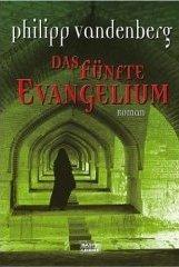 Cover of: Das fünfte Evangelium. by Philipp Vandenberg