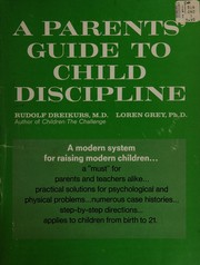 Cover of: A parents' guide to child discipline by Dreikurs, Rudolf