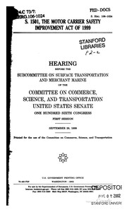 Cover of: S. 1501, the Motor Carrier Safety Improvement Act of 1999: hearing before ... by United States. Congress. Senate. Committee on Commerce, Science, and Transportation . Subcommittee on Surface Transportation and Merchant Marine
